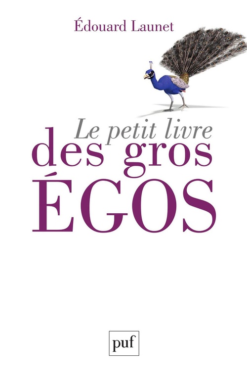 Couverture ebook de Le petit livre des gros égos, de Edouard Launet