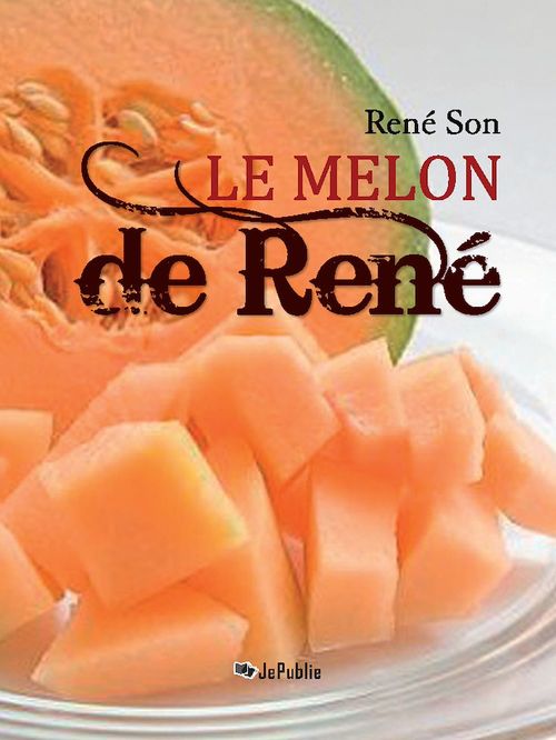 ebook cover of Le Melon de René, by René Son