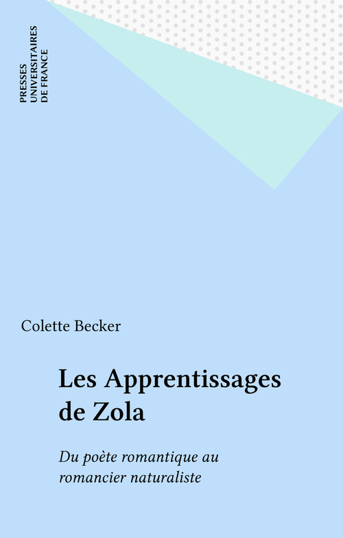 Couverture ebook de Les Apprentissages de Zola, de Colette Becker