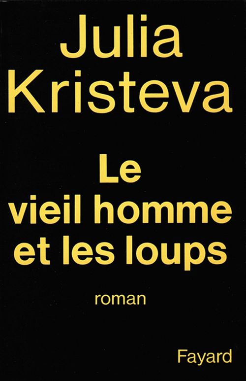 Couverture ebook de Le Vieil Homme et les loups, de Julia Kristeva