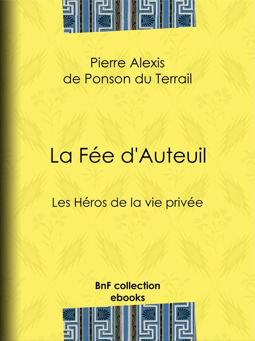 ebook cover of La Fée d'Auteuil, by Pierre Alexis de Ponson du Terrail