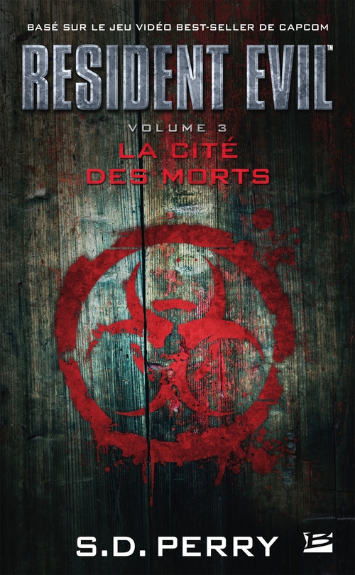 Couverture ebook de Resident Evil, T3 : La Cité des morts, de Stephani danelle Perry