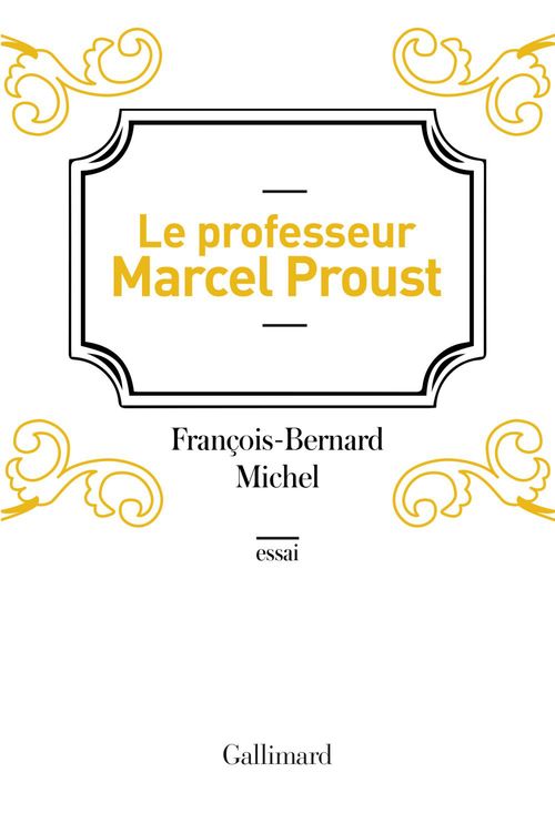 ebook cover of Le professeur Marcel Proust, by François-Bernard Michel