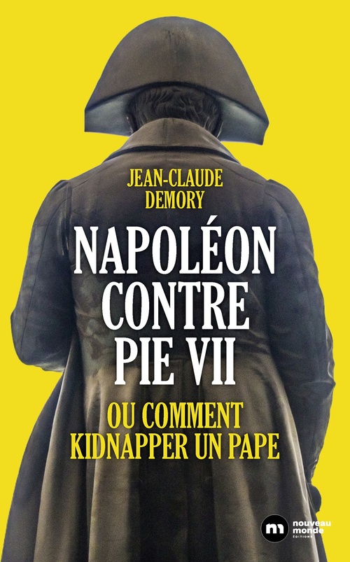 Couverture ebook de Napoléon contre Pie VII, de Jean-Claude Demory