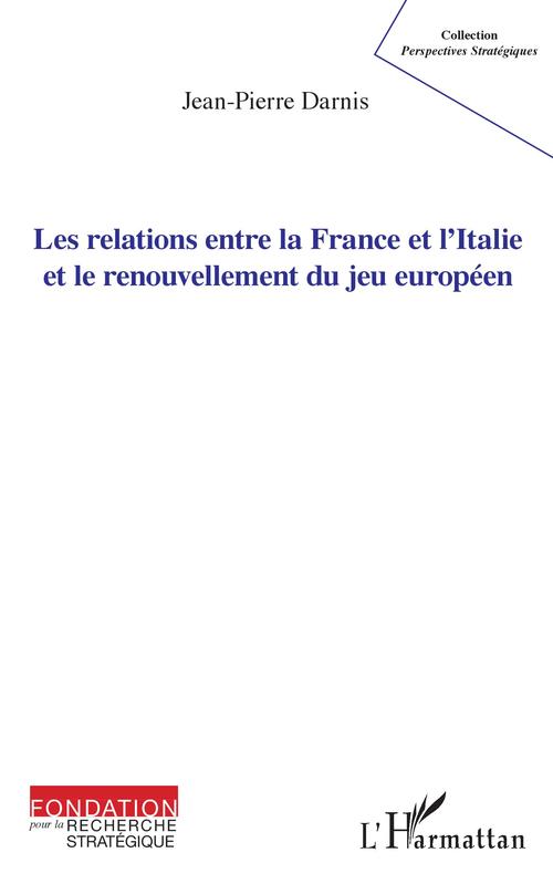 ebook cover of Les relations entre la France et l'Italie et le renouvellement du jeu européen, by Jean-Pierre Darnis