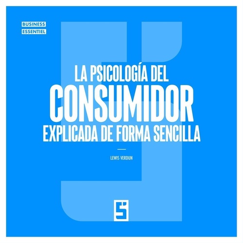 Couverture ebook de La psicología del consumidor explicada de forma sencilla, de Lewis Verdun