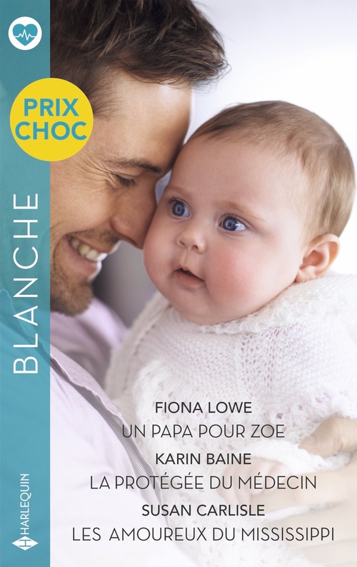 Couverture ebook de Un papa pour Zoe - La protégée du médecin - Les  amoureux du Mississippi, de Fiona Lowe, Karin Baine, Susan Carlisle