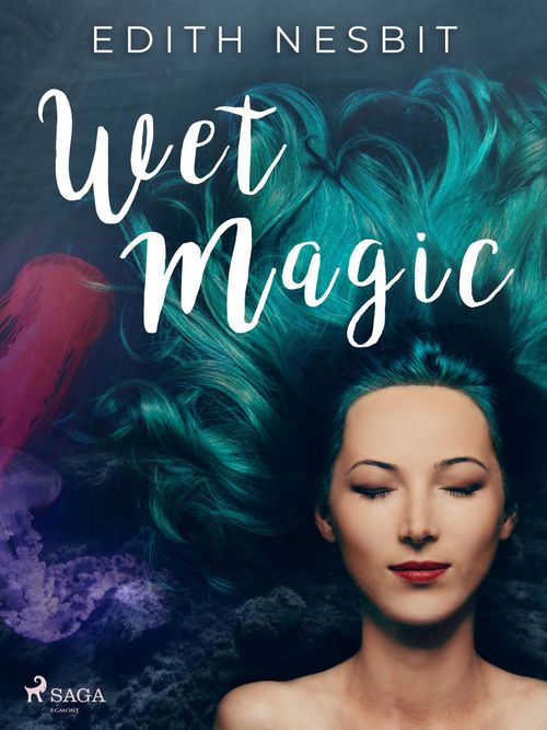 ebook cover of Wet Magic, by Edith Nesbit