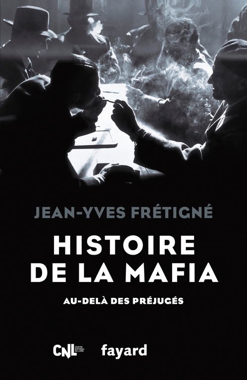 Couverture ebook de Histoire de la mafia, de Jean-Yves Frétigné