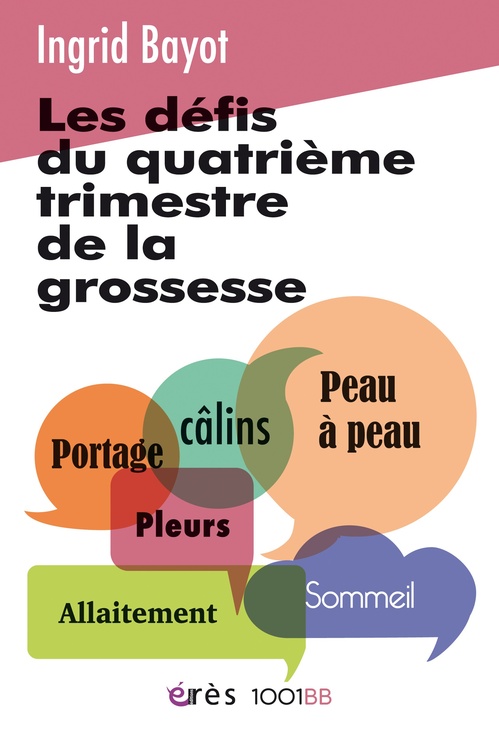 Couverture ebook de Les défis du quatrième trimestre de la grossesse, de Ingrid BAYOT