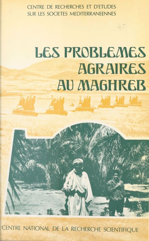 Couverture ebook de Les problèmes agraires au Maghreb, de Centre De Recherches Et D''Etudes Sur Le, Bruno Etienne