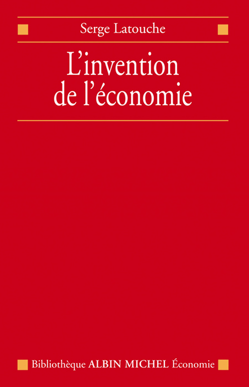 Couverture ebook de L'Invention de l'économie, de Serge Latouche
