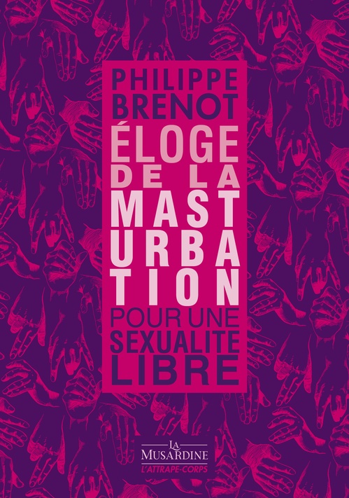 Couverture ebook de Eloge de la masturbation - Pour une sexualité libre, de Philippe Brenot