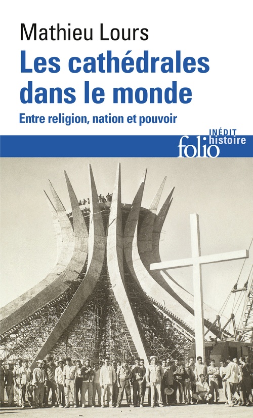 ebook cover of Les cathédrales dans le monde. Entre religion, nation et pouvoir, by Mathieu Lours