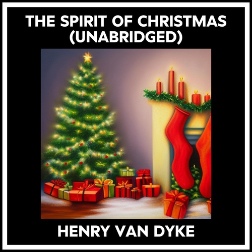 audiobook cover of The Spirit Of Christmas (Unabridged), by Henry Van Dyke