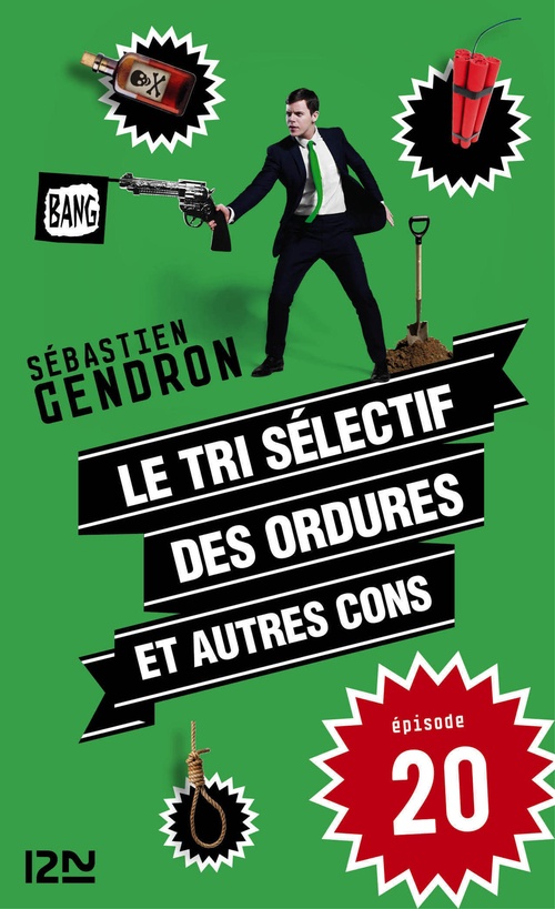 ebook cover of Le tri sélectif des ordures et autres cons - épisode 20, by Sébastien Gendron
