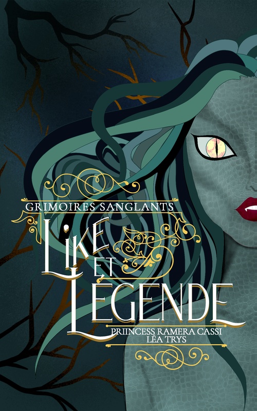 ebook cover of Like & Légende, by Léa Trys, Priincess Ramera Cassi