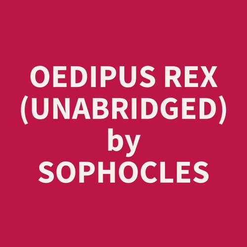 Couverture audiobook de Oedipus Rex (Unabridged), de