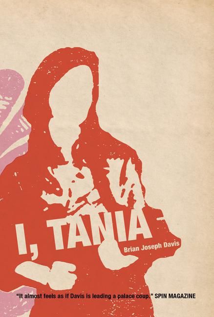 ebook cover of I, Tania, by Paul Challen, Brian Joseph Davis, Robert Priest