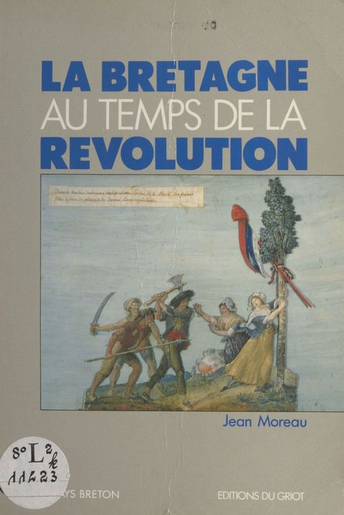 Couverture ebook de La Bretagne au temps de la Révolution, de Jean Moreau
