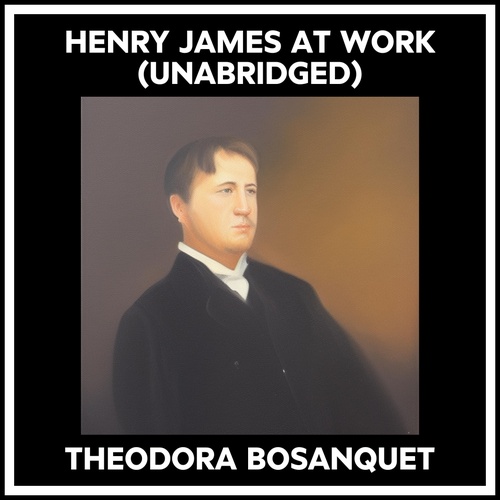 Couverture audiobook de Henry James At Work (Unabridged), de Theodora Bosanquet