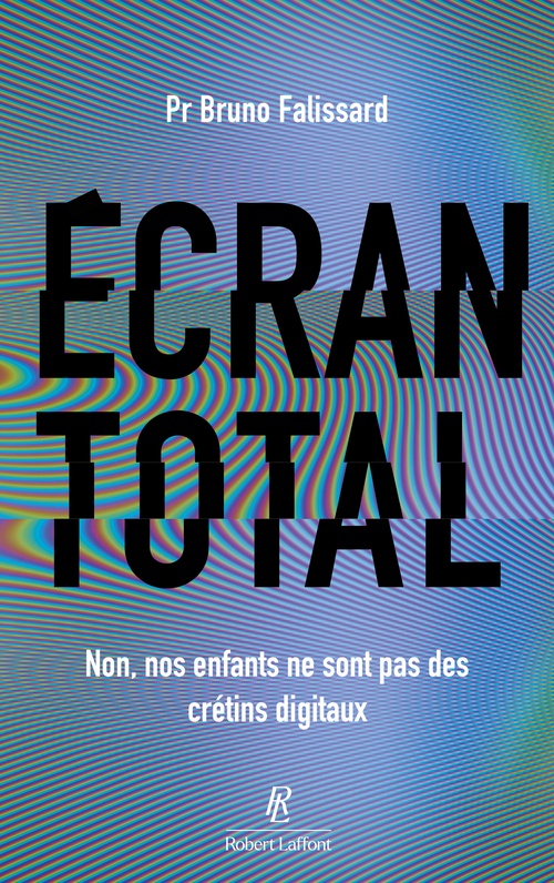 Couverture ebook de Ecran total - Non, nos enfants ne sont pas des crétins digitaux, de Bruno Falissard