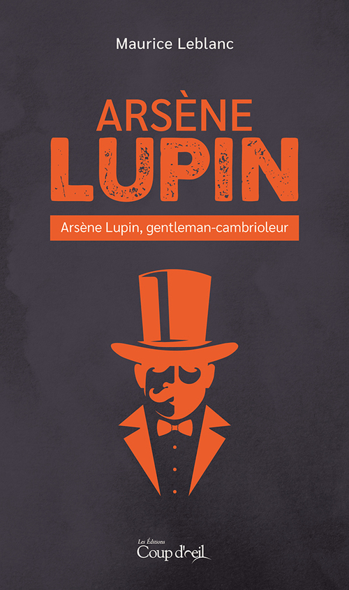 Couverture ebook de Arsène Lupin - Arsène Lupin, gentleman-cambrioleur, de Maurice Leblanc