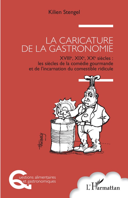 Couverture ebook de La caricature de la gastronomie, de Kilien Stengel