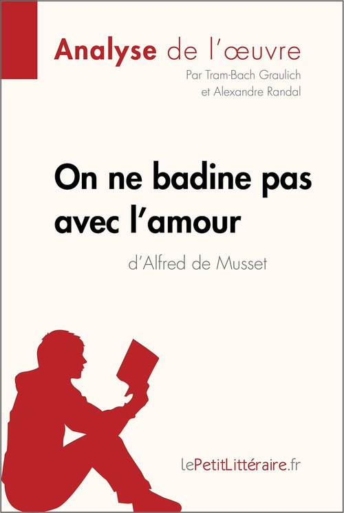 ebook cover of On ne badine pas avec l'amour d'Alfred de Musset (Analyse de l'oeuvre), by Tram-bach Graulich, Alexandre Randal