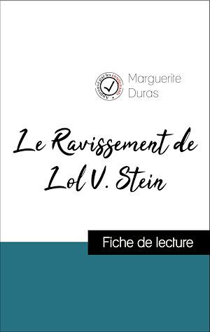 Couverture ebook de Analyse de l'oeuvre : Le Ravissement de Lol. V Stein (résumé et fiche de lecture plébiscités par les enseignants sur fichedelecture.fr), de Marguerite Duras