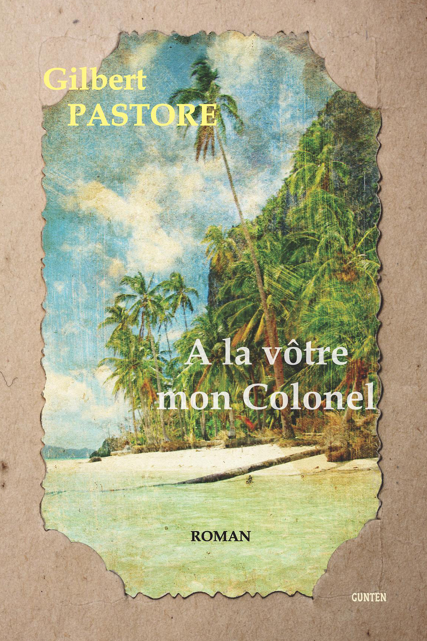 Couverture ebook de A la vôtre mon Colonel, de Gilbert Pastore