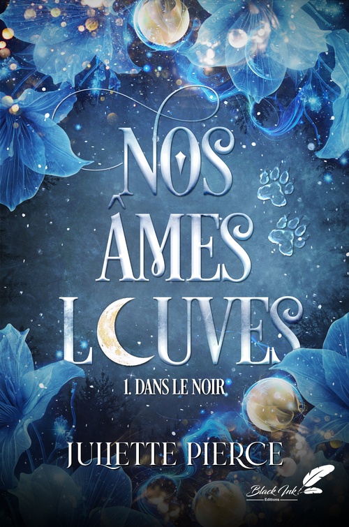 ebook cover of Nos âmes louves, tome 1 : Dans le noir, by Juliette Pierce