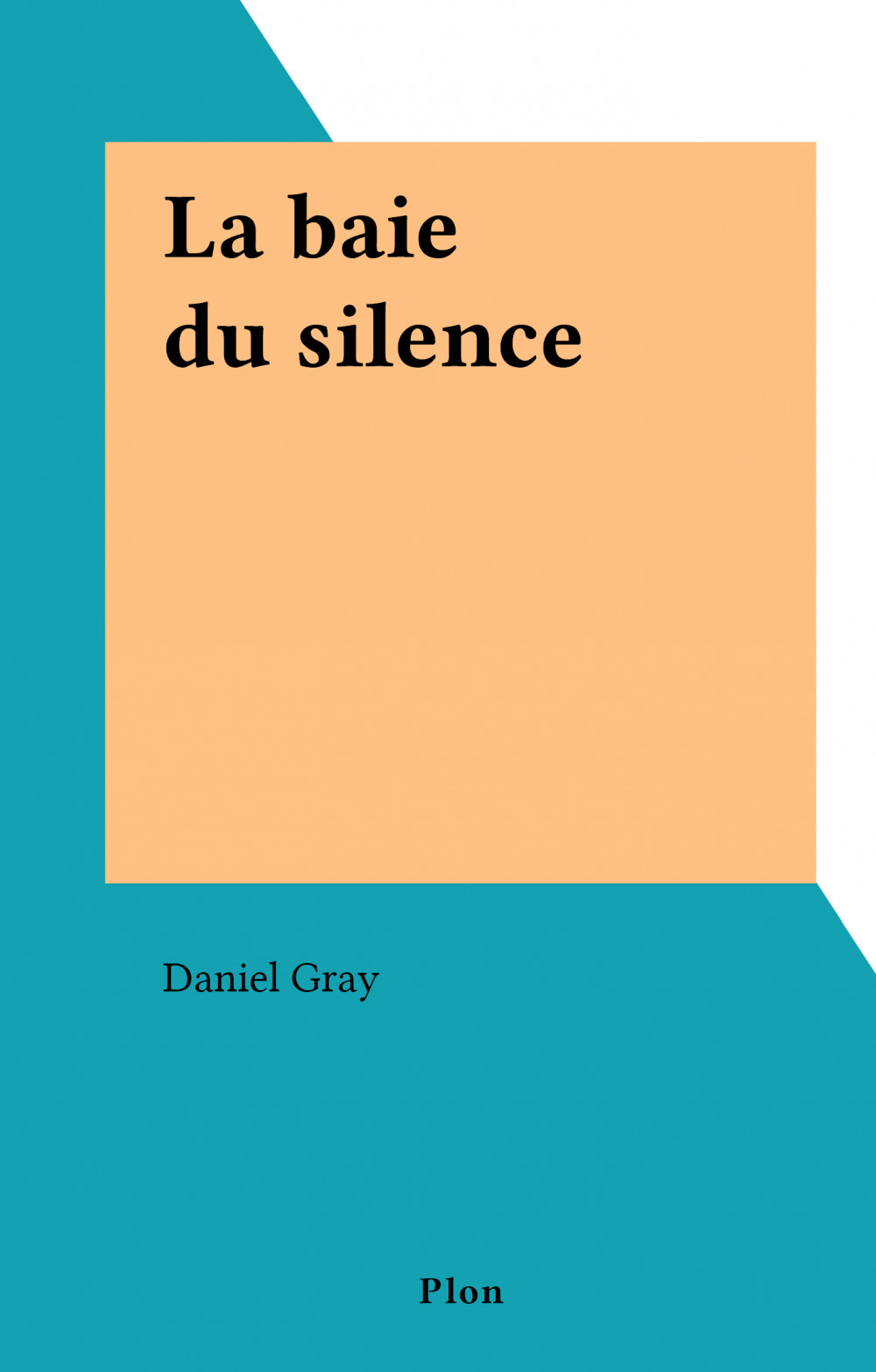 ebook cover of La baie du silence, by Daniel Gray