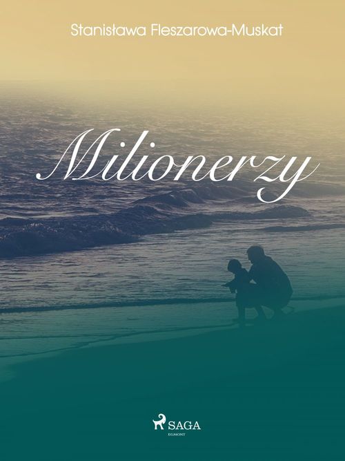 Couverture ebook de Milionerzy , de Stanislawa Fleszarowa-Muskat