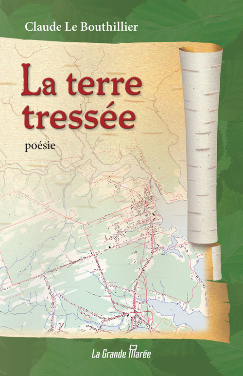 ebook cover of La terre tressée, by Claude Lebouthillier