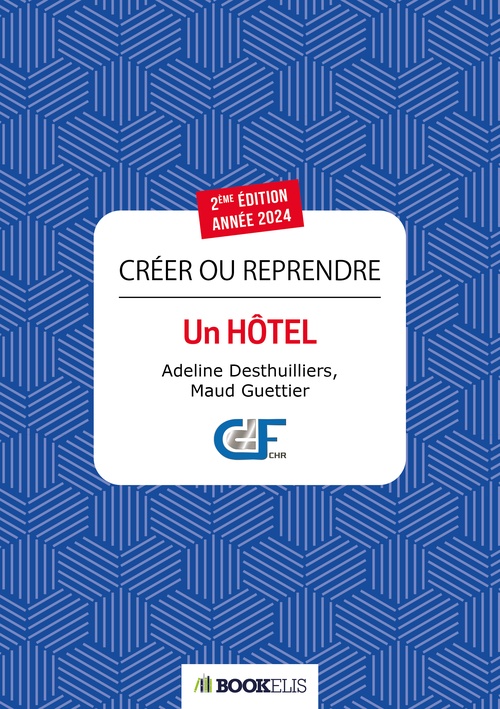 Couverture ebook de Créer ou reprendre un hôtel, de Adeline Desthuillier