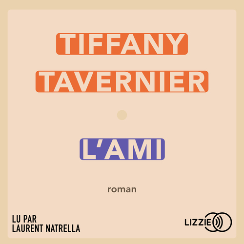 Couverture audiobook de L'Ami, de Tiffany Tavernier