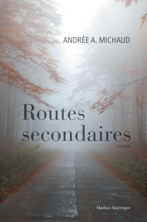 ebook cover of Routes secondaires, by Andrée A. Michaud