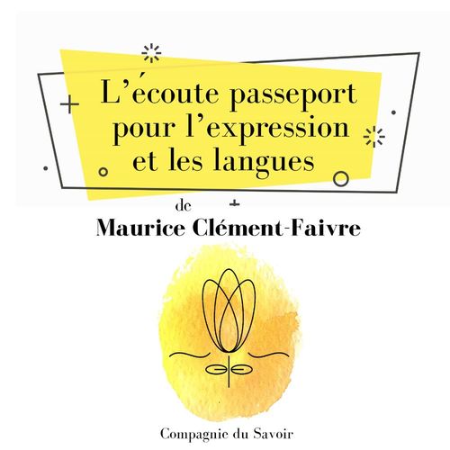 audiobook cover of L´Écoute, passeport pour l´expression et les langues, by Alfred Tomatis