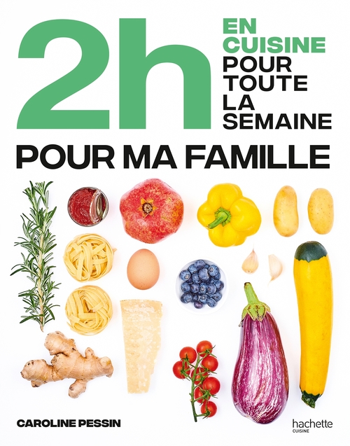 ebook cover of 2h en cuisine pour toute la semaine pour ma famille, by Caroline Pessin