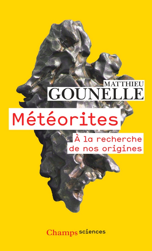 ebook cover of Météorites. À la recherche de nos origines, by Matthieu Gounelle