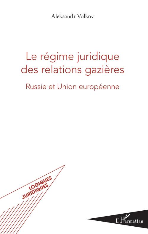 ebook cover of Le régime juridique des relations gazières, by Alexander Volkov