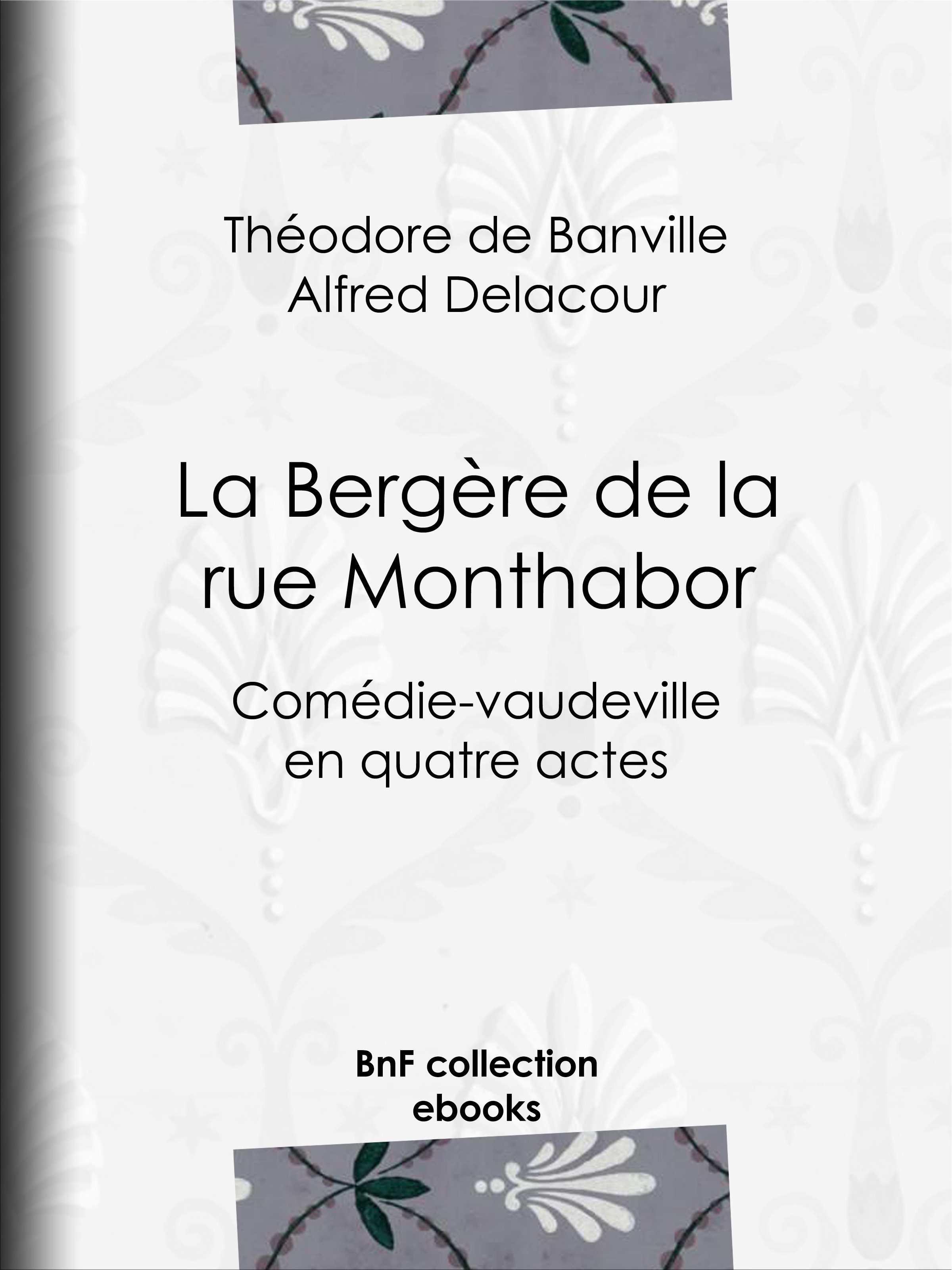 Couverture ebook de La Bergère de la rue Monthabor, de Alfred Delacour, Eugène Labiche