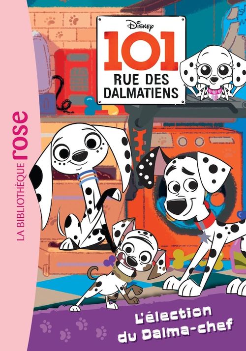 ebook cover of 101, rue des Dalmatiens 02 - L'élection du Dalma-chef, by Disney
