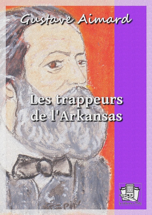 ebook cover of Les trappeurs de l'Arkansas, by Gustave Aimard