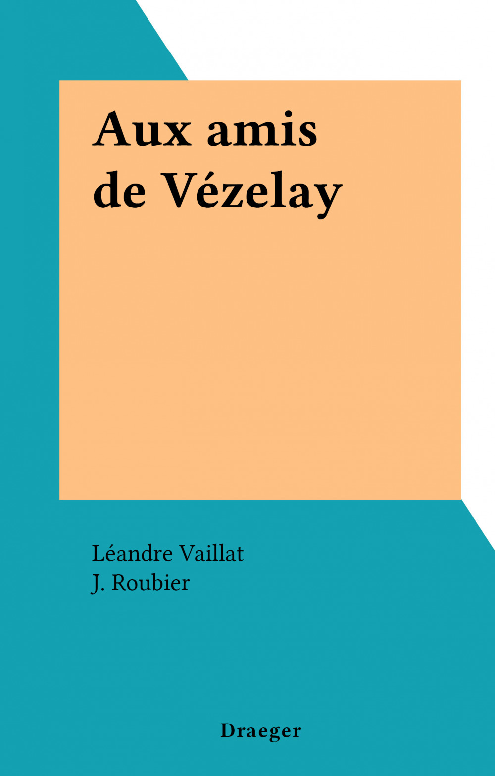 Couverture ebook de Aux amis de Vézelay, de Leandre Vaillat
