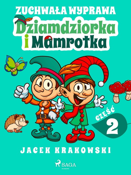 Couverture ebook de Zuchwala wyprawa Dziamdziorka i Mamrotka, de Jacek Krakowski