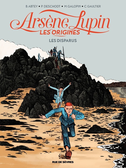 ebook cover of Arsène Lupin, les origines - Tome 1 - Les disparus, by Gaultier Christophe, Benoît Abtey, Pierre Deschodt, Christophe Gaultier