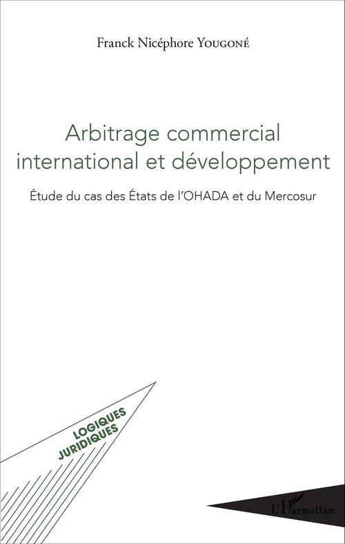 Couverture ebook de Arbitrage commercial international et développement, de Franck Nicéphore Yougoné