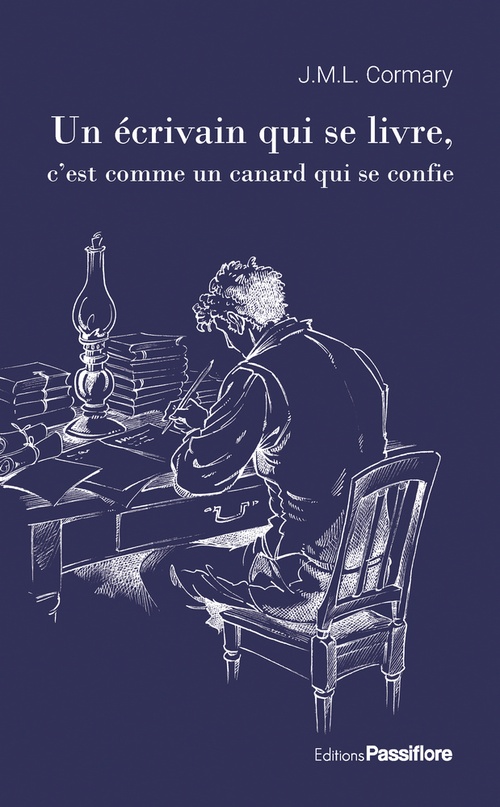 ebook cover of Un écrivain qui se livre, c'est comme un canard qui se confie, by Jean-Michel Cormary